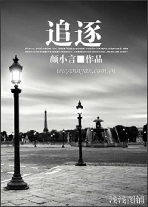 ảnh mô tả Truy đuổi - Nhan Tiểu Ngôn
