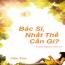 Bác sĩ, Nhất Thế cần gì? - Cẩm Trúc